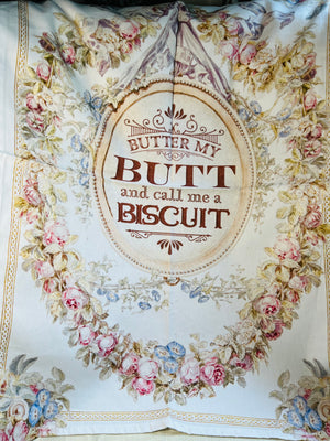 Tea towel Butter my butt and call me a biscuit